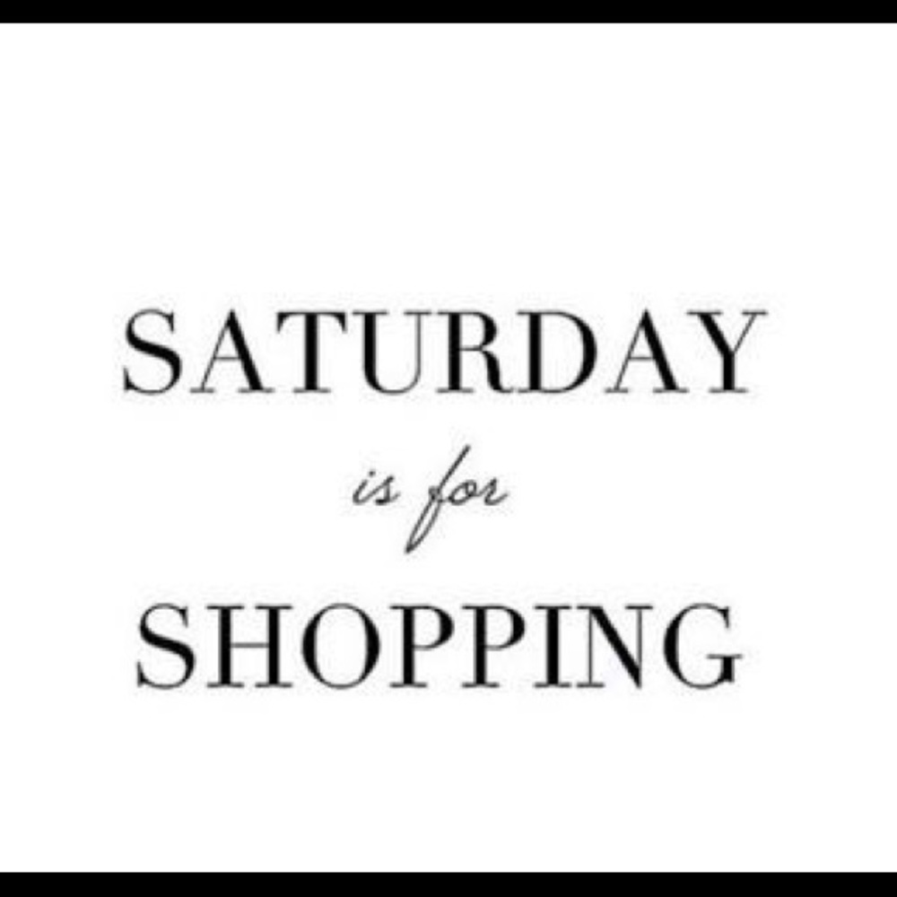 Saturday Shopping!